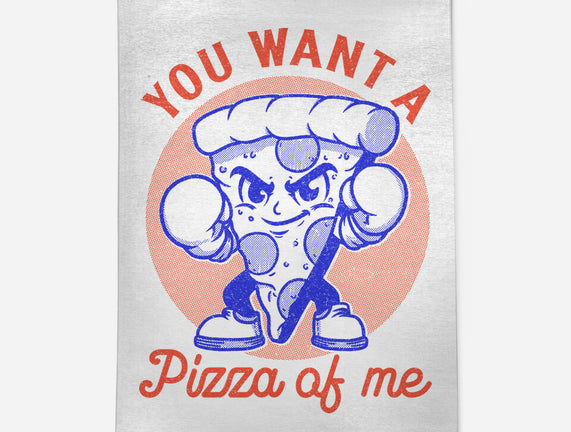 You Want A Pizza Of Me