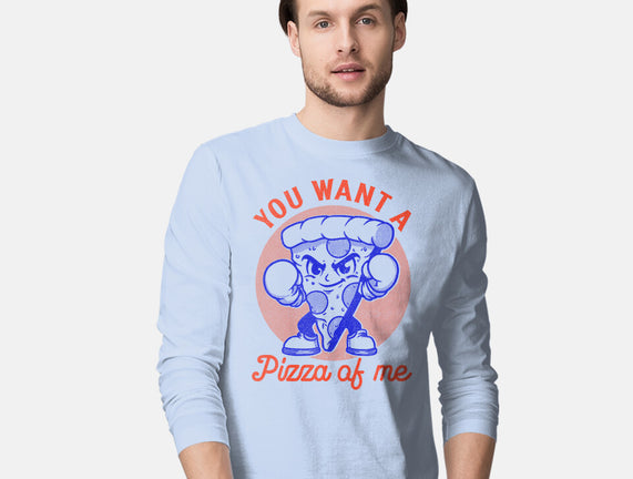 You Want A Pizza Of Me