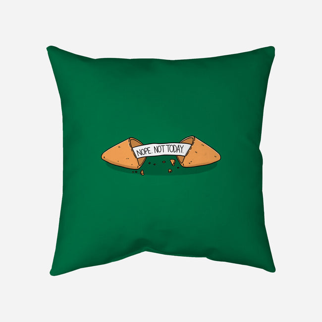 Not Today Fortune-None-Removable Cover w Insert-Throw Pillow-Freecheese