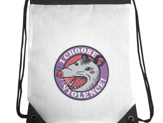 I Choose Violence Opossum