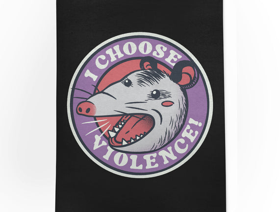 I Choose Violence Opossum