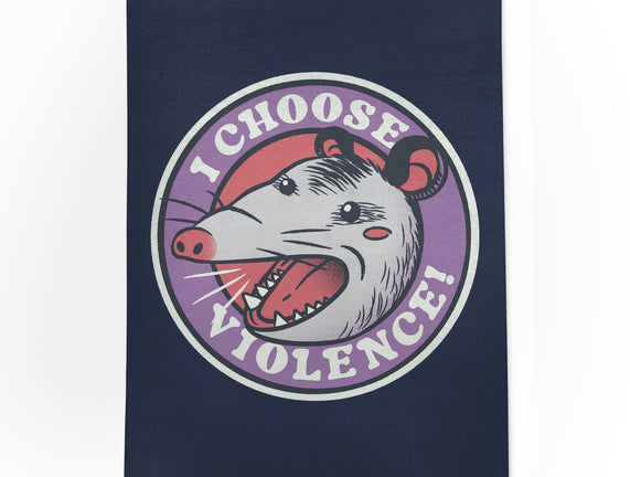 I Choose Violence Opossum