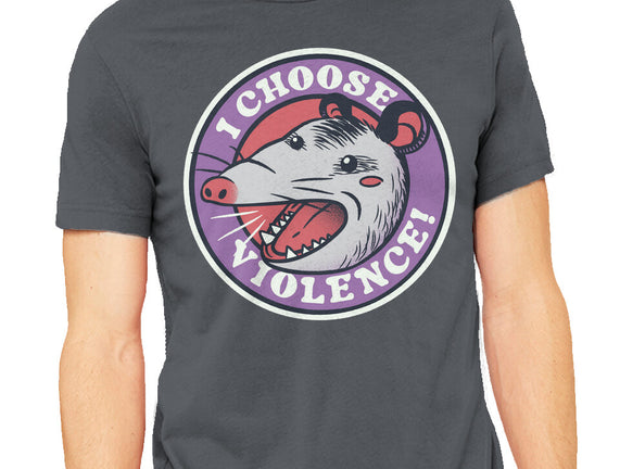 I Choose Violence Opossum