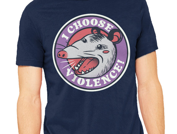 I Choose Violence Opossum