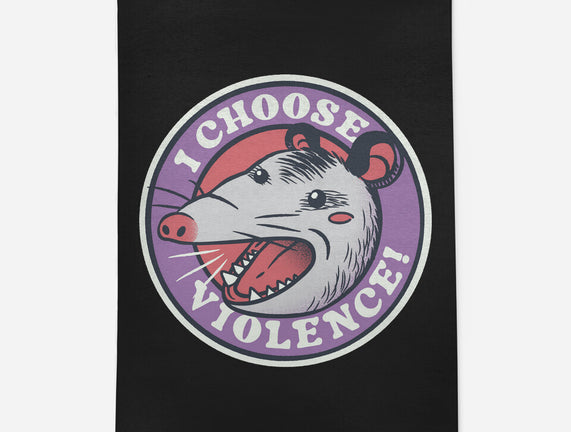 I Choose Violence Opossum