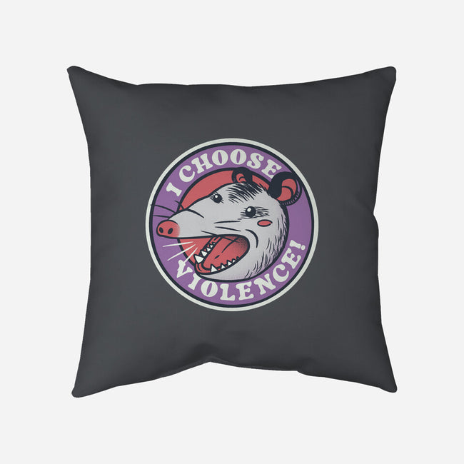 I Choose Violence Opossum-None-Non-Removable Cover w Insert-Throw Pillow-tobefonseca