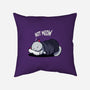 Not Meow-None-Removable Cover w Insert-Throw Pillow-fanfabio