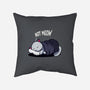 Not Meow-None-Removable Cover-Throw Pillow-fanfabio
