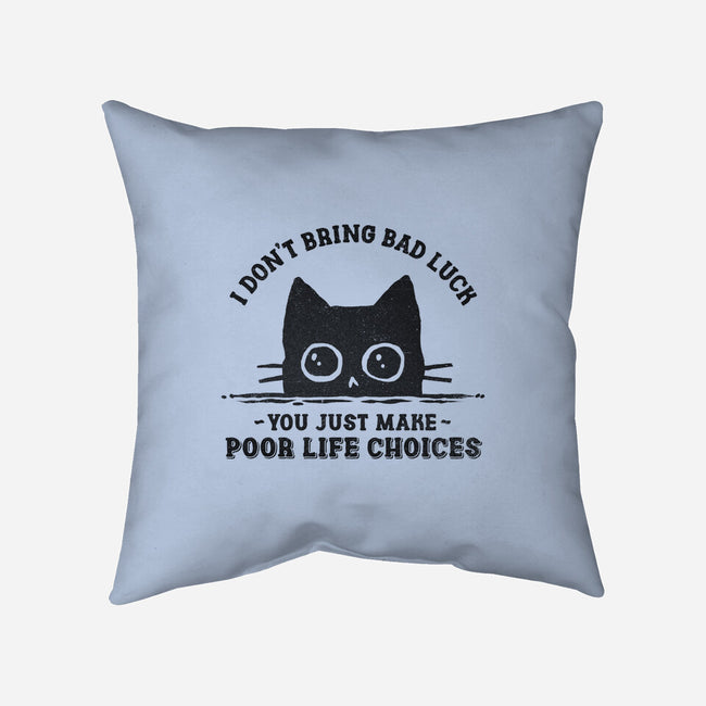 Poor Life Choices-None-Non-Removable Cover w Insert-Throw Pillow-kg07