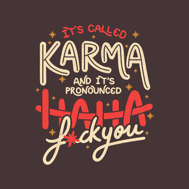 It's Called Karma-None-Removable Cover w Insert-Throw Pillow-tobefonseca