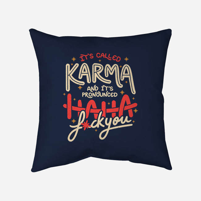 It's Called Karma-None-Removable Cover w Insert-Throw Pillow-tobefonseca