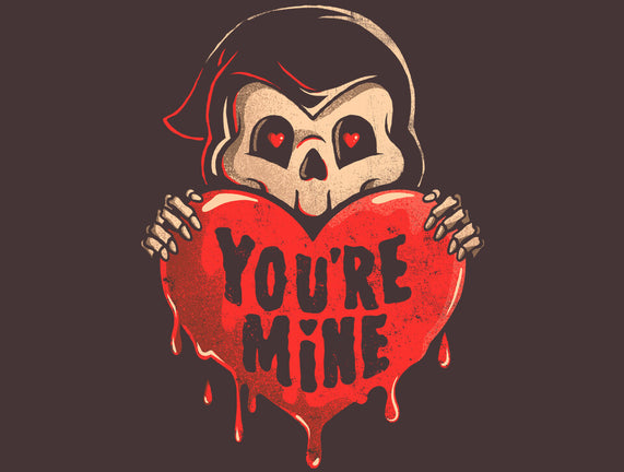 You’re Mine