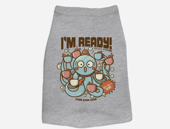 I'm Ready Coffee Octopus