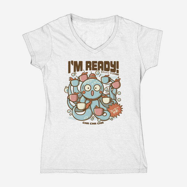 I'm Ready Coffee Octopus-Womens-V-Neck-Tee-tobefonseca