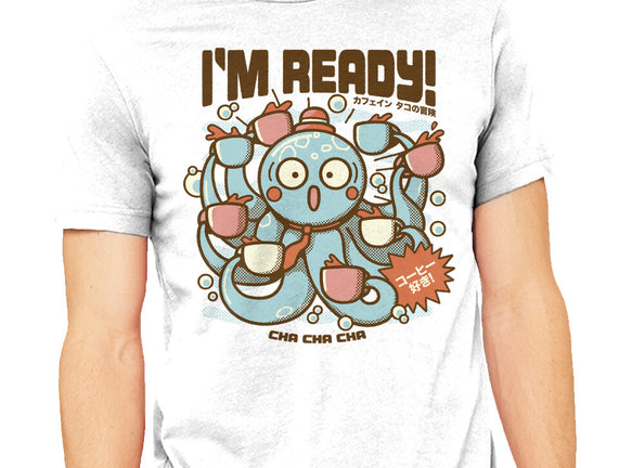 I'm Ready Coffee Octopus