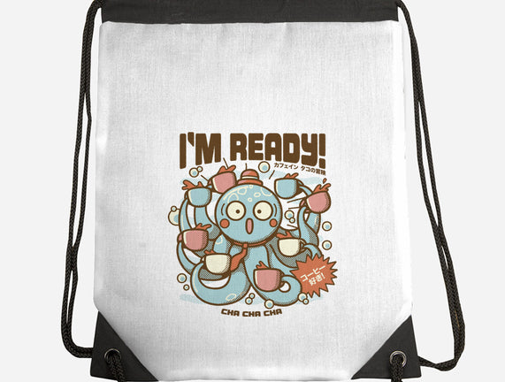 I'm Ready Coffee Octopus