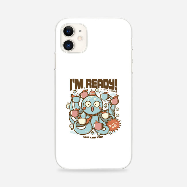 I'm Ready Coffee Octopus-iPhone-Snap-Phone Case-tobefonseca