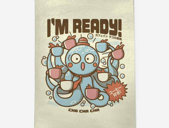 I'm Ready Coffee Octopus