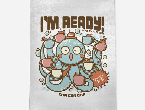 I'm Ready Coffee Octopus