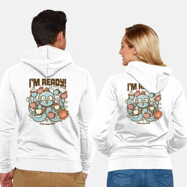 I'm Ready Coffee Octopus-Unisex-Zip-Up-Sweatshirt-tobefonseca