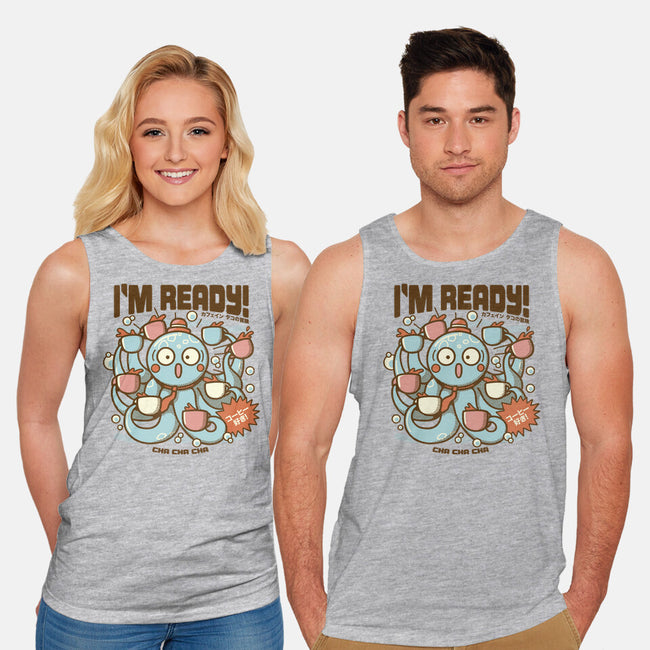 I'm Ready Coffee Octopus-Unisex-Basic-Tank-tobefonseca