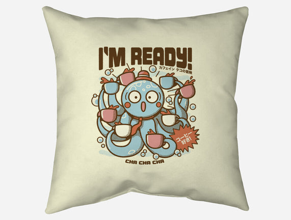 I'm Ready Coffee Octopus