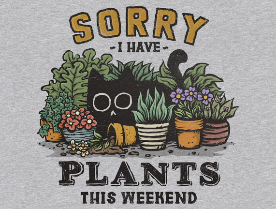 I Have Plants This Weekend