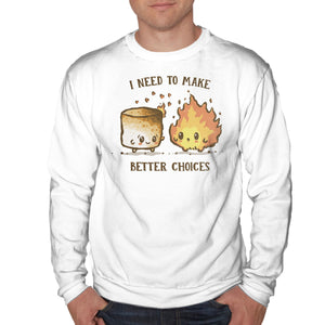 I Need To Make Better Choices