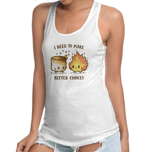 I Need To Make Better Choices