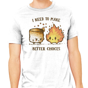 I Need To Make Better Choices