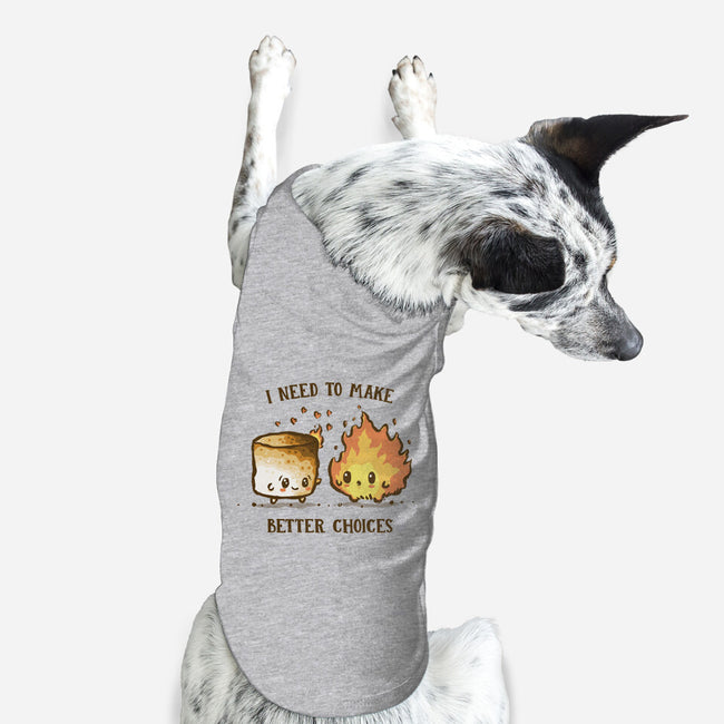 I Need To Make Better Choices-Dog-Basic-Pet Tank-kg07