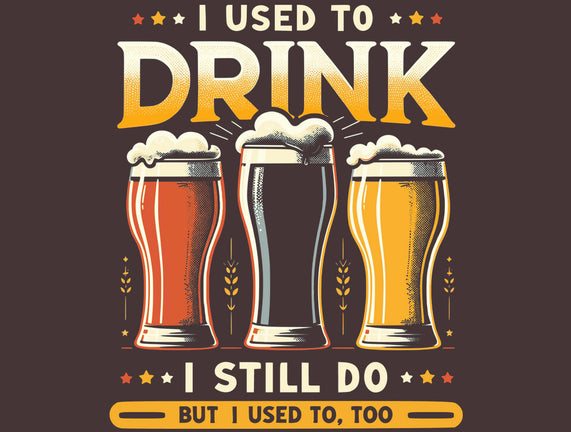 I Used To Drink