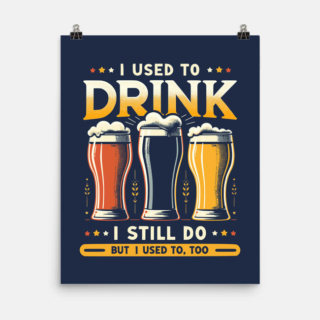 I Used To Drink-None-Matte-Poster-BridgeWalker
