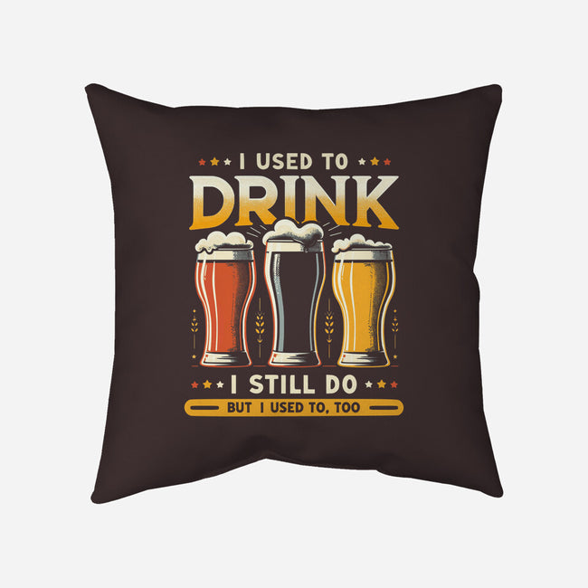 I Used To Drink-None-Removable Cover w Insert-Throw Pillow-BridgeWalker