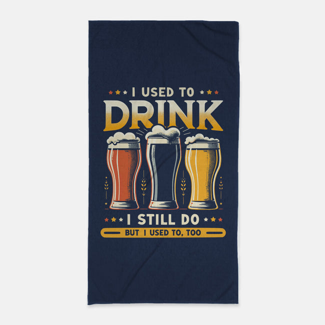 I Used To Drink-None-Beach-Towel-BridgeWalker