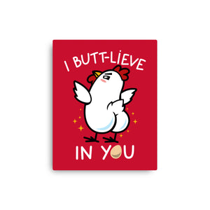 I Butt-lieve In You