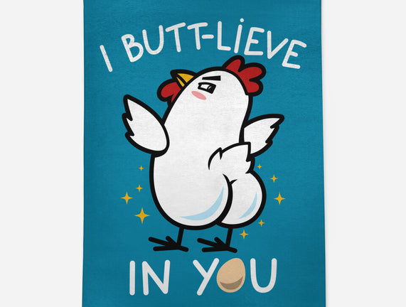 I Butt-lieve In You