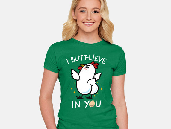 I Butt-lieve In You