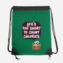 Life's Too Short-None-Drawstring-Bag-Jelly89