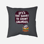 Life's Too Short-None-Non-Removable Cover w Insert-Throw Pillow-Jelly89