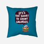 Life's Too Short-None-Non-Removable Cover w Insert-Throw Pillow-Jelly89