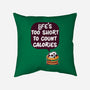 Life's Too Short-None-Removable Cover-Throw Pillow-Jelly89