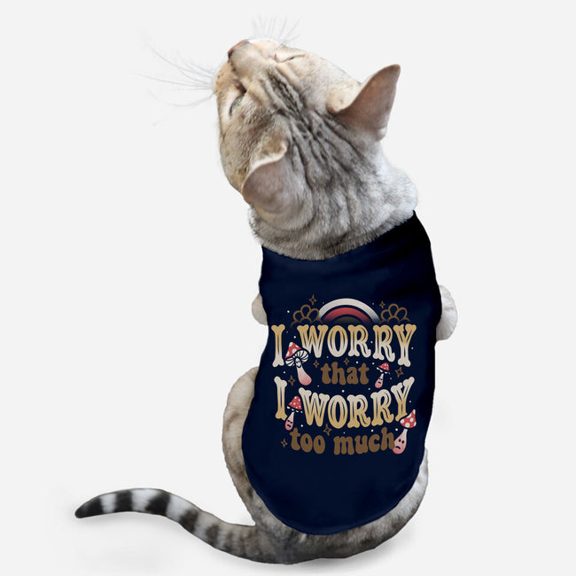 I Worry That I Worry Too Much-Cat-Basic-Pet Tank-tobefonseca