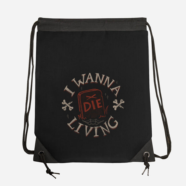 I Wanna Die Living-None-Drawstring-Bag-tobefonseca