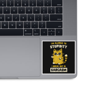 Allergic To Stupidity