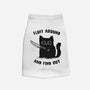 Fluff Around And Find Out-Dog-Basic-Pet Tank-kg07