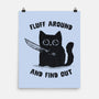 Fluff Around And Find Out-None-Matte-Poster-kg07