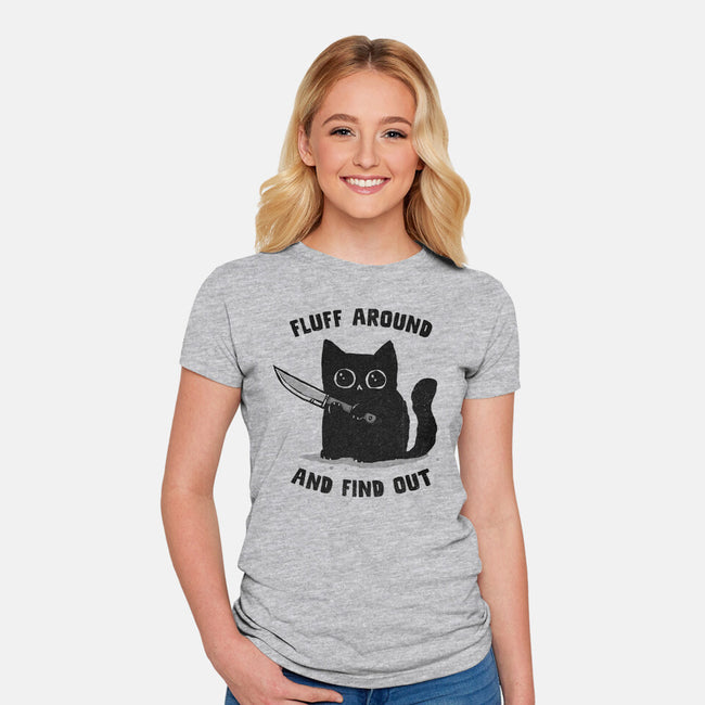 Fluff Around And Find Out-Womens-Fitted-Tee-kg07