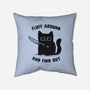 Fluff Around And Find Out-None-Removable Cover-Throw Pillow-kg07