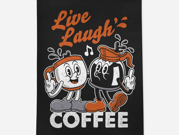 Live Laugh Coffee